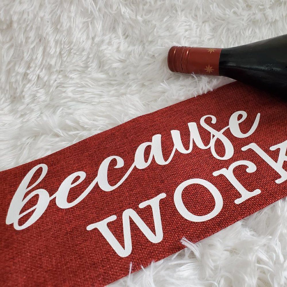 Because Work Wine Bag with Drawstrings, Personalized Burlap Maroon Wine Bag